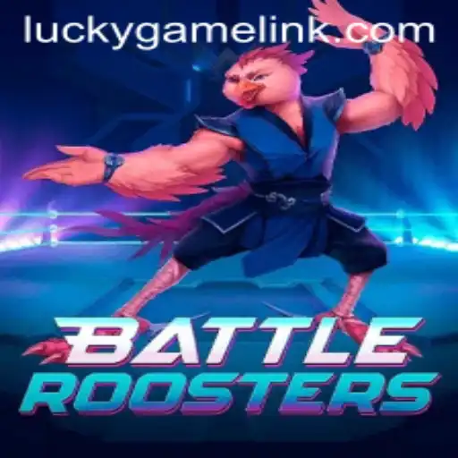 Dive into the Exciting World of BattleRoosters and LuckyGame