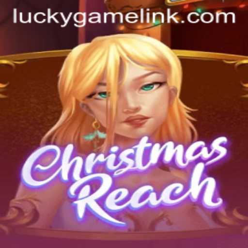 ChristmasReach: Unveiling the Newest Sensation in Holiday Gaming