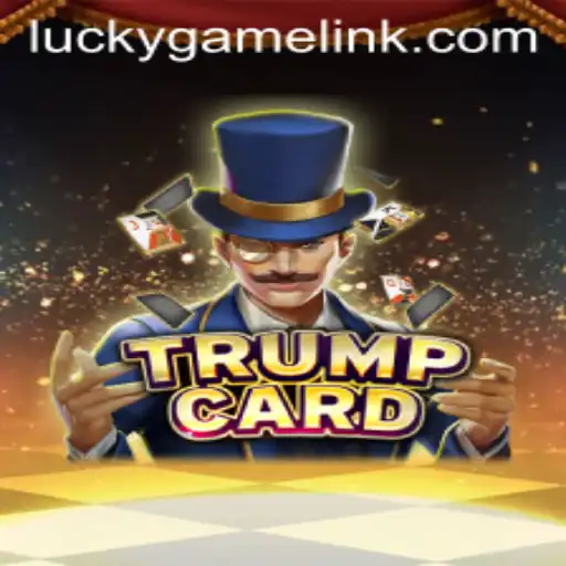 The Exciting World of TrumpCard: A LuckyGame Adventure