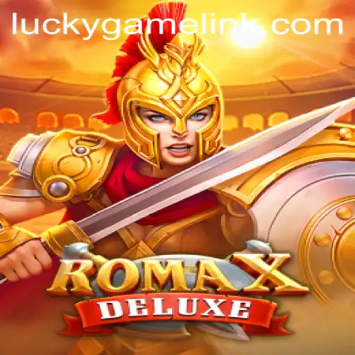Exploring the Exciting World of RomaXDeluxe: A LuckyGame Experience