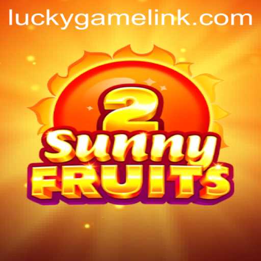 Exploring the Thrills of SunnyFruits2: A LuckyGame Adventure