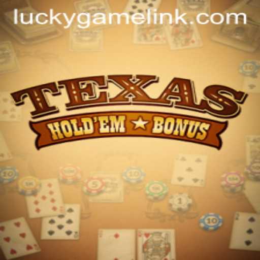 Exploring Texas Hold'em Bonus: The Ultimate Lucky Game Experience