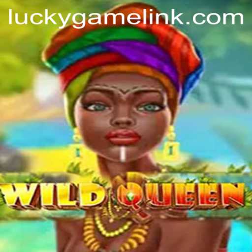 Exploring the Thrilling World of WildQueen: A LuckyGame Experience